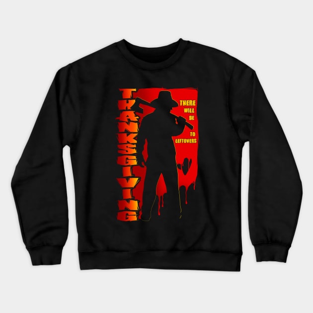 Thanksgiving Killer Crewneck Sweatshirt by Scud"